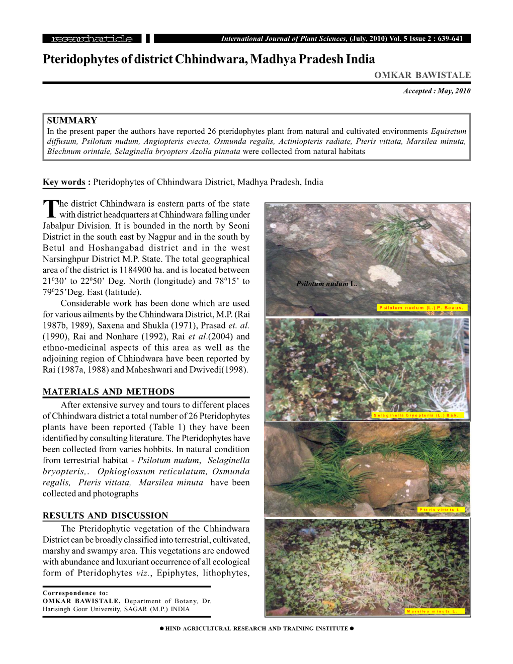 Pteridophytes of District Chhindwara, Madhya Pradesh India OMKAR BAWISTALE Accepted : May, 2010