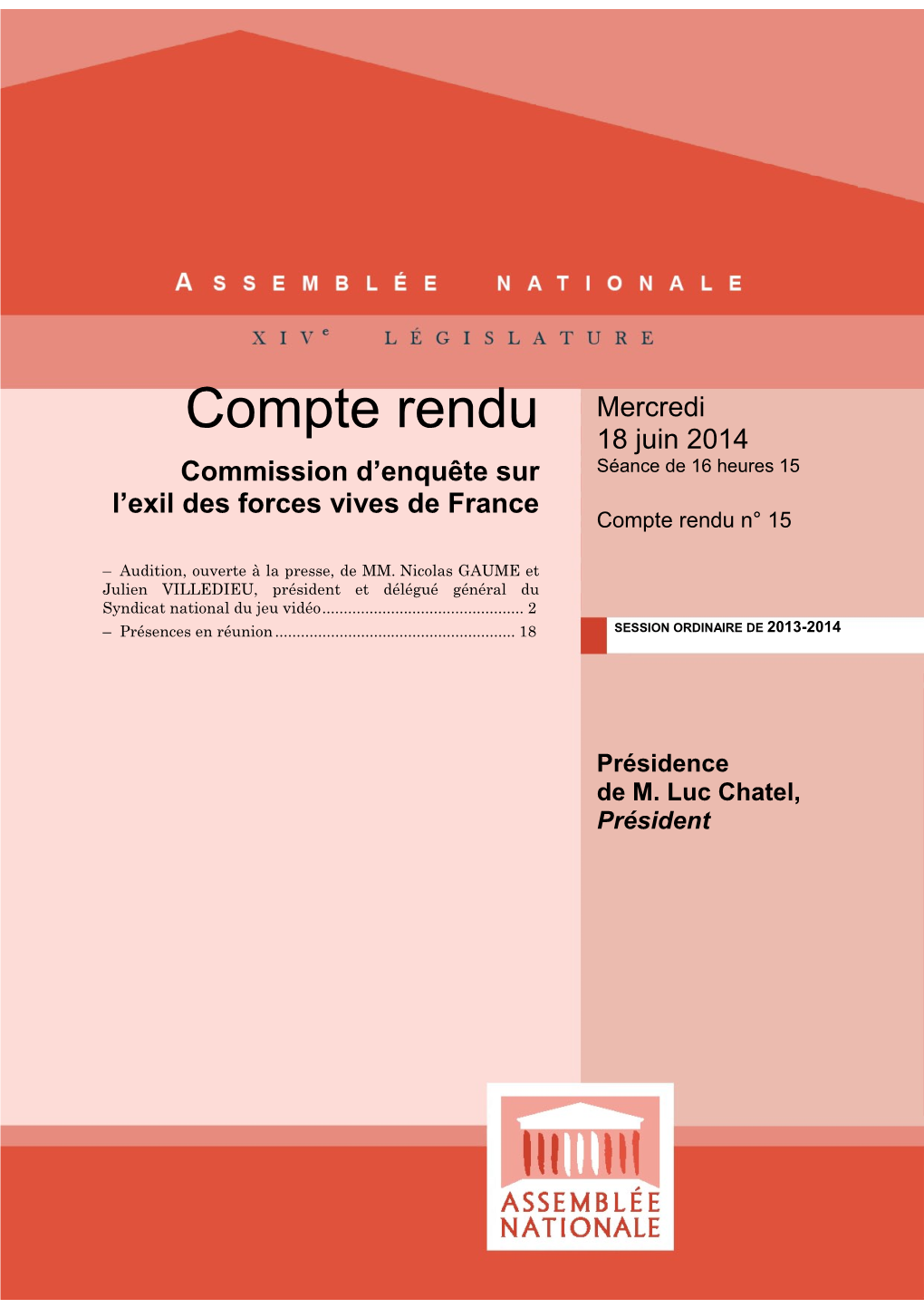 Compte Rendu Mercredi 18 Juin 2014 Commission D’Enquête Sur Séance De 16 Heures 15 L’Exil Des Forces Vives De France Compte Rendu N° 15