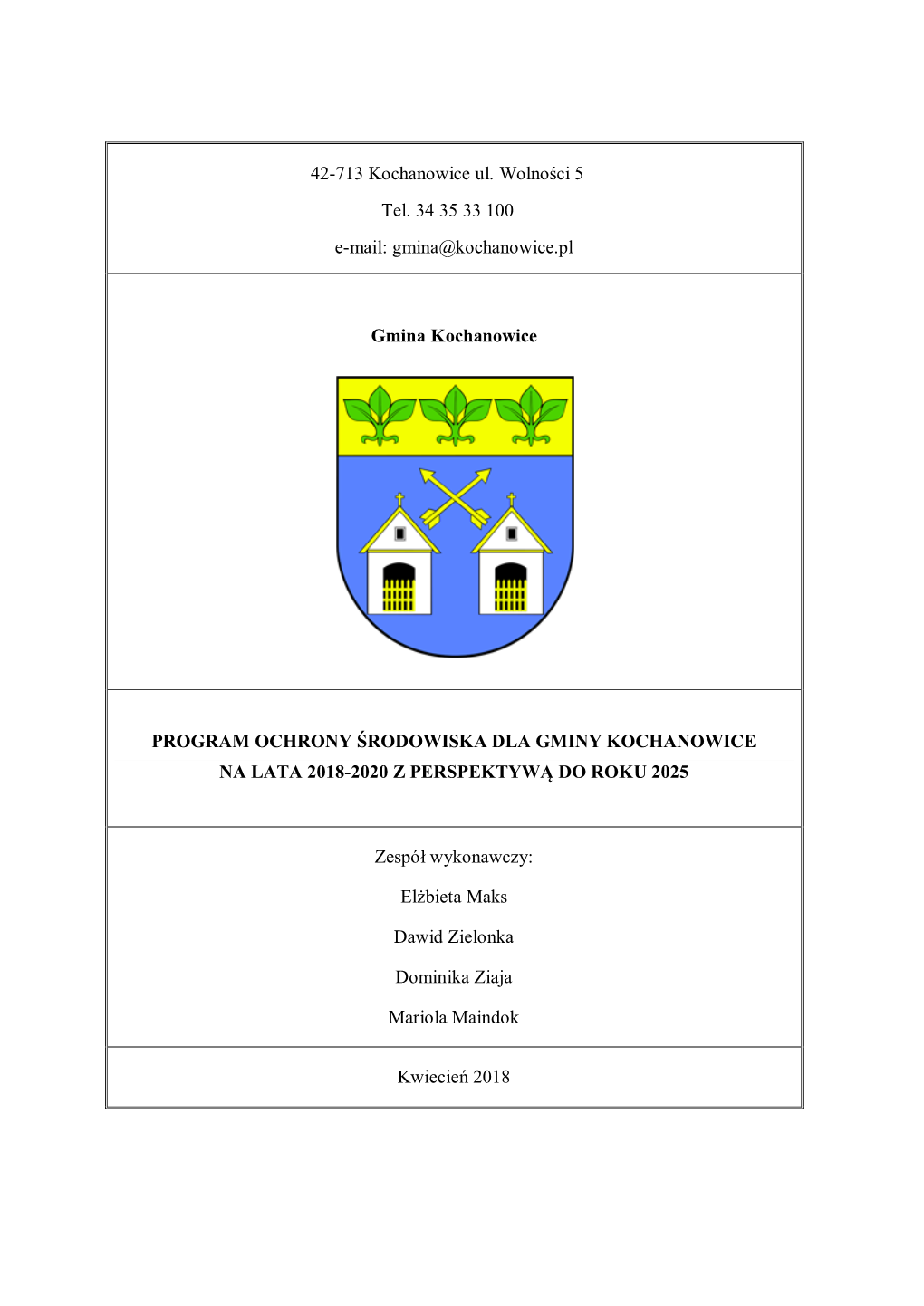 42-713 Kochanowice Ul. Wolności 5 Tel. 34 35 33 100 E-Mail: Gmina@Kochanowice.Pl Gmina Kochanowice PROGRAM OCHRONY ŚRODOWISKA