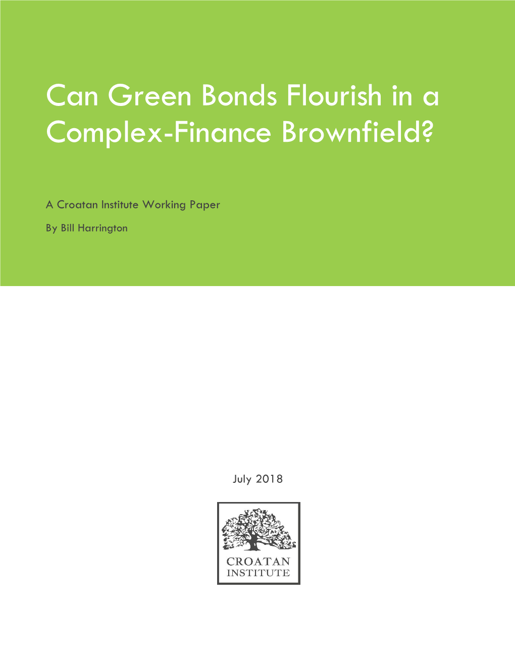 Can Green Bonds Flourish in Finance Brownfield? Croatan Institute Working Paper I