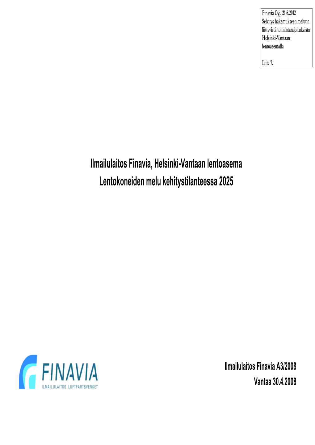 Ilmailulaitos Finavia, Helsinki-Vantaan Lentoasema Lentokoneiden Melu Kehitystilanteessa 2025