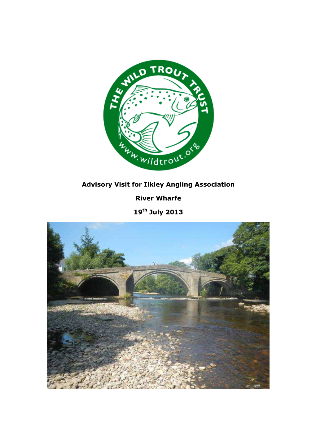 Advisory Visit for Ilkley Angling Association River Wharfe 19Th July