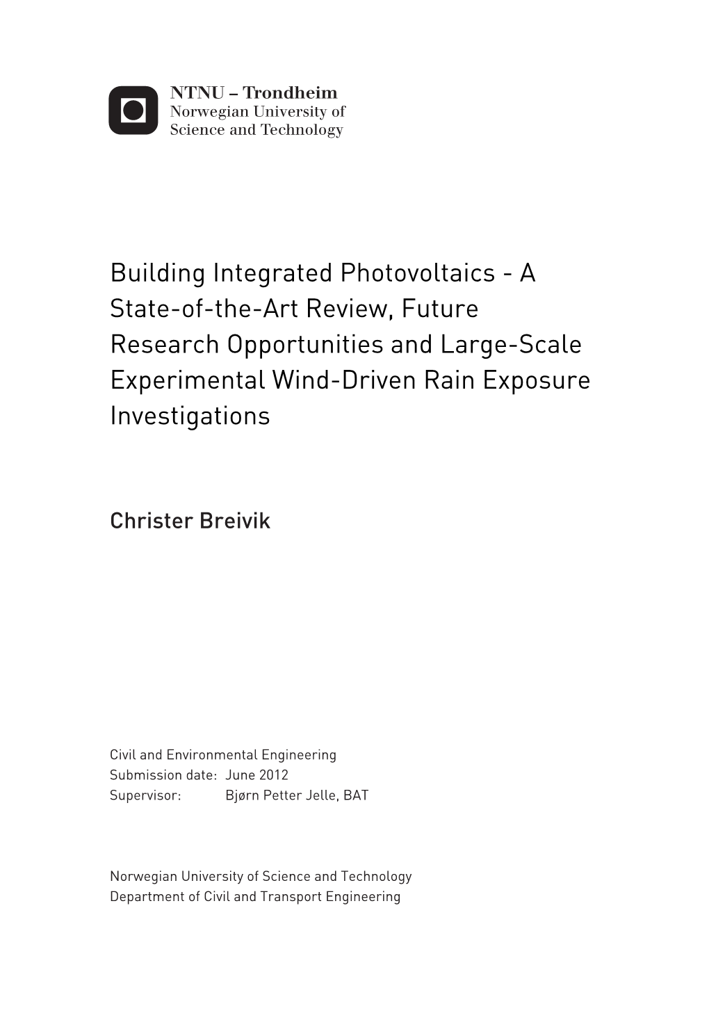 Building Integrated Photovoltaics - a State-Of-The-Art Review, Future Research Opportunities and Large-Scale Experimental Wind-Driven Rain Exposure Investigations