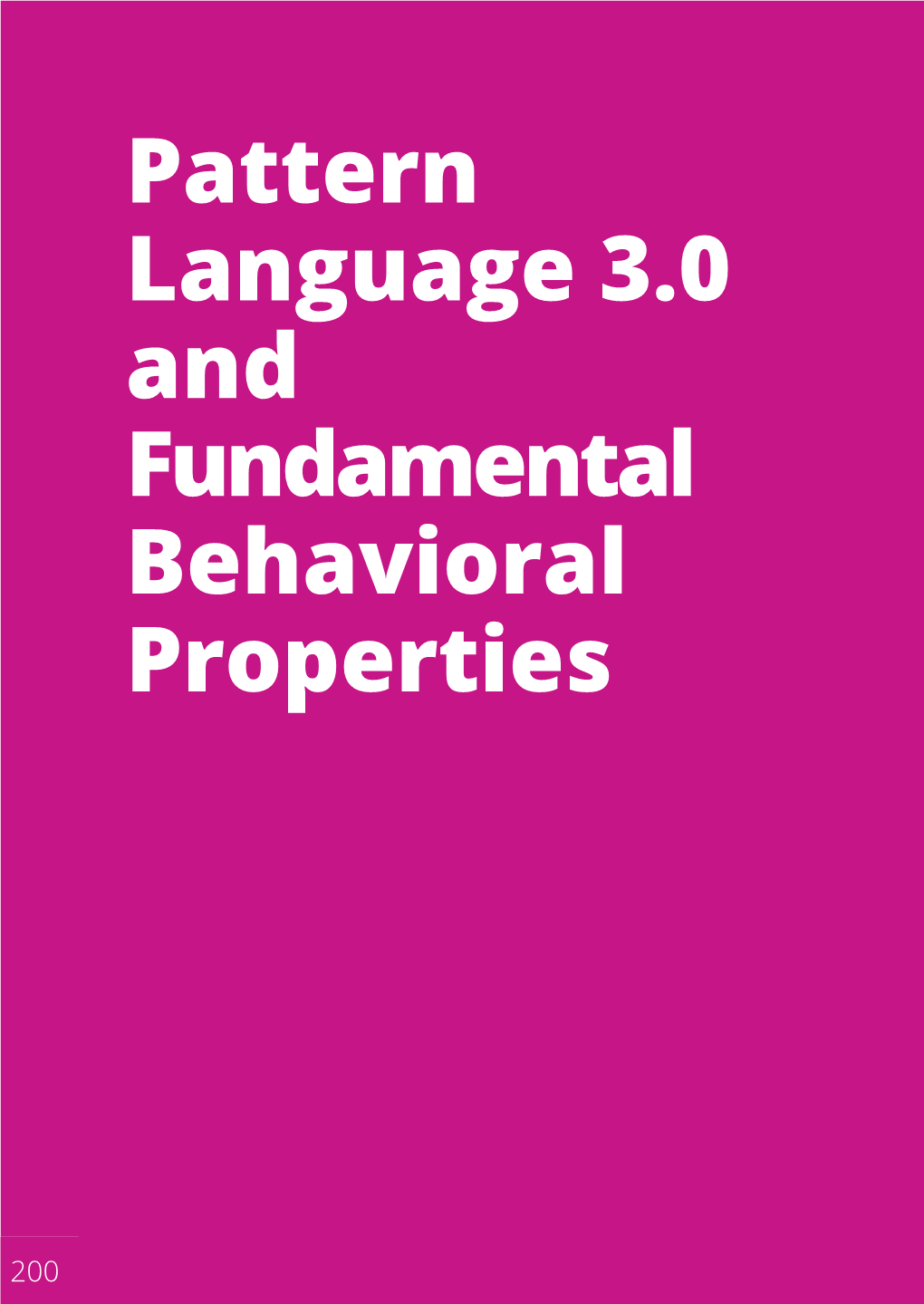 Pattern Language 3.0 and Fundamental Behavioral Properties
