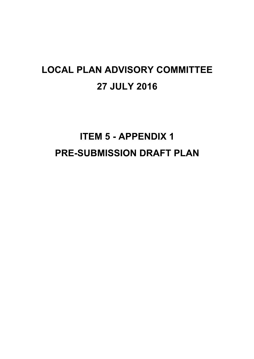 Local Plan Advisory Committee 27 July 2016 Item 5