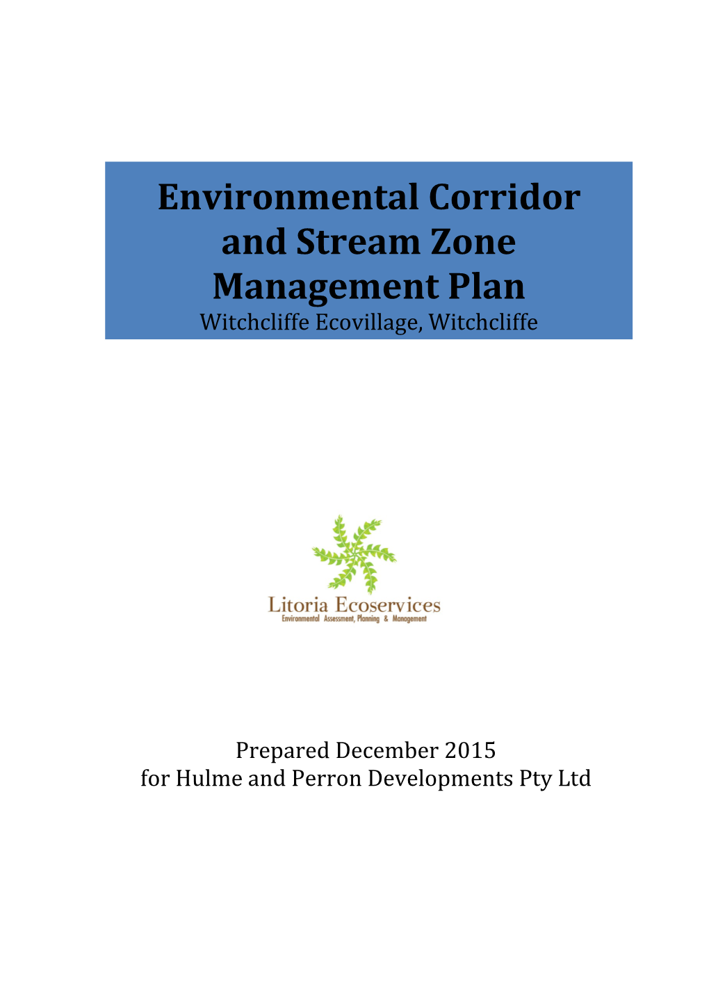 Environmental Corridor and Stream Zone Management Plan Witchcliffe Ecovillage, December 2015