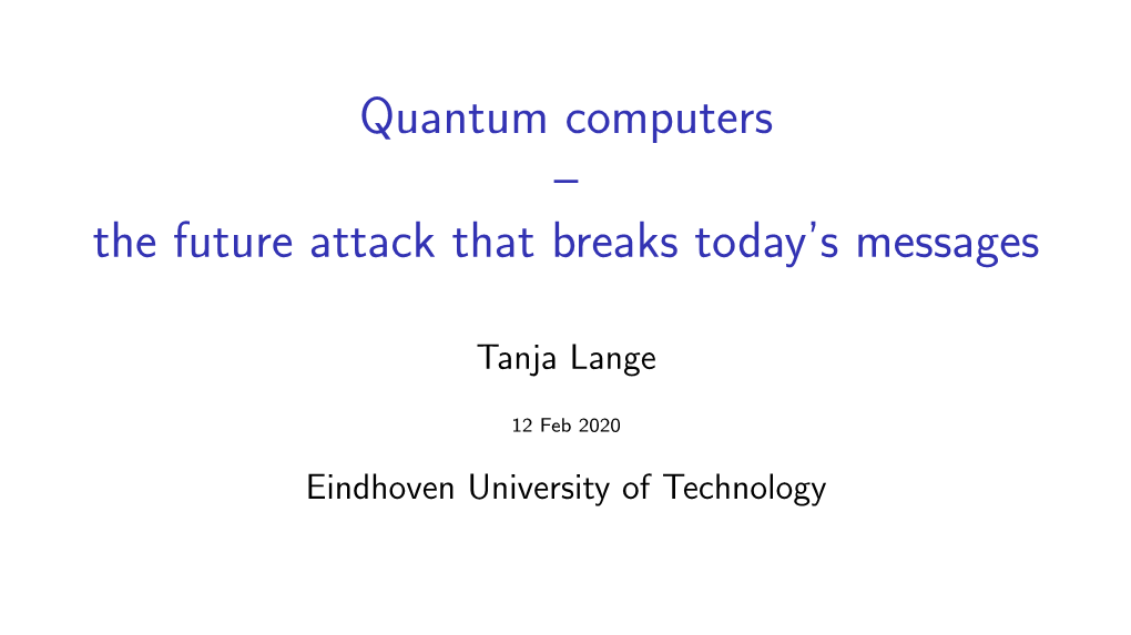 Quantum Computers – the Future Attack That Breaks Today's Messages