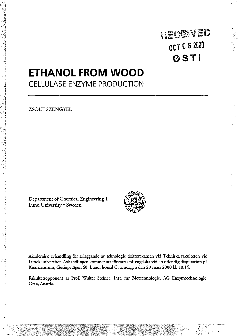 Ethanol from Wood. Cellulase Enzyme Production