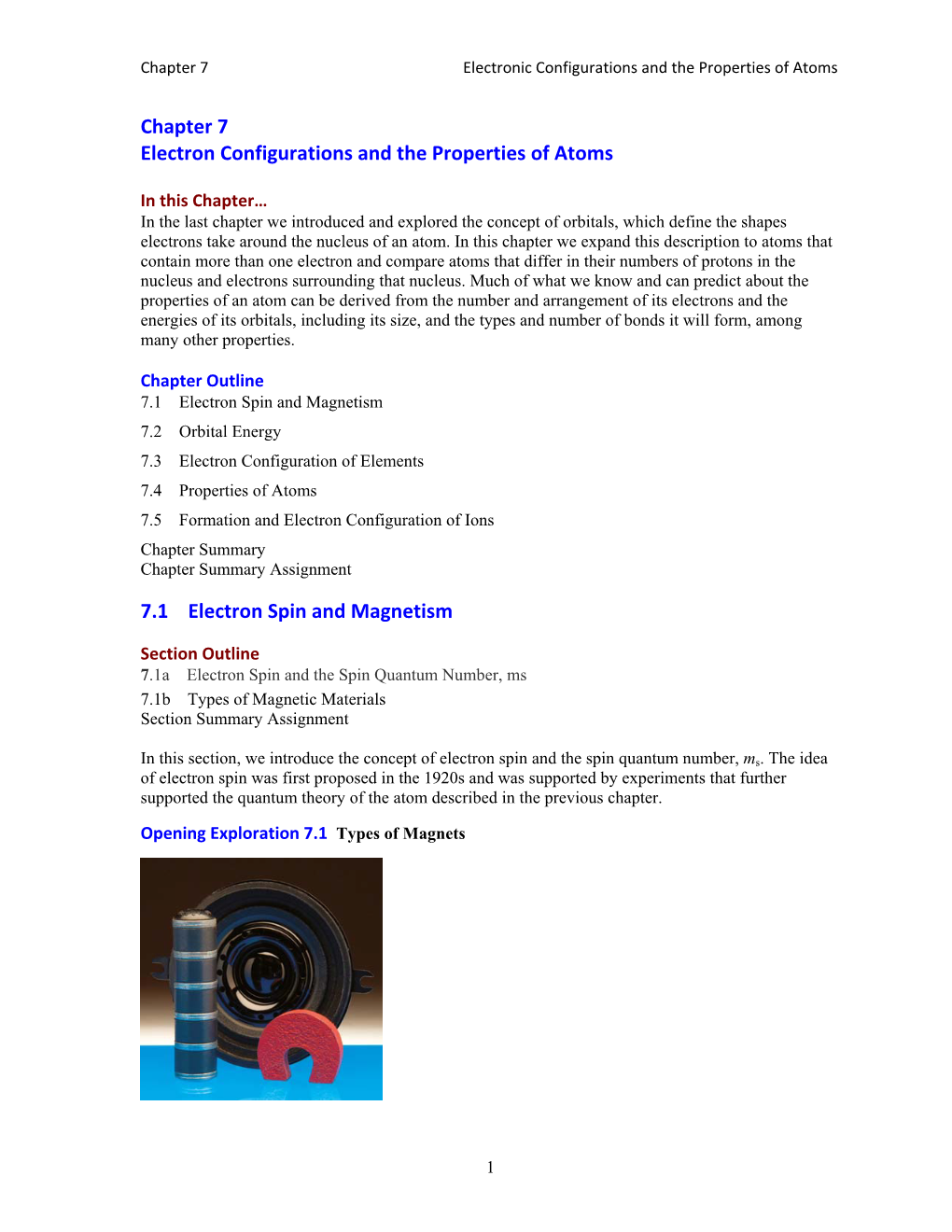 Chapter 7 Electron Configurations and the Properties of Atoms 7.1 Electron Spin and Magnetism