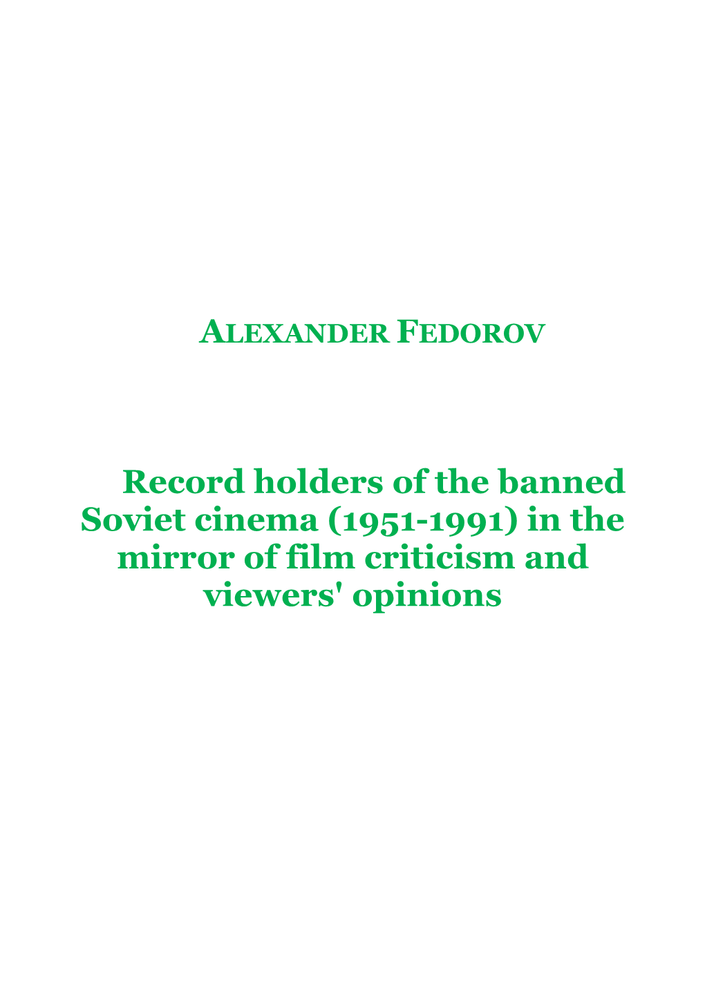 Record Holders of the Banned Soviet Cinema (1951-1991) in the Mirror of Film Criticism and Viewers' Opinions