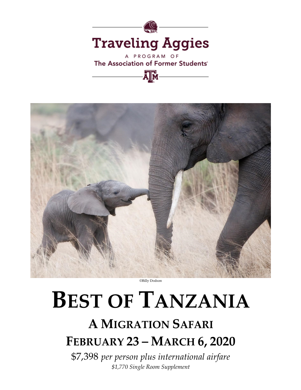 BEST of TANZANIA a MIGRATION SAFARI FEBRUARY 23 – MARCH 6, 2020 $7,398 Per Person Plus International Airfare $1,770 Single Room Supplement