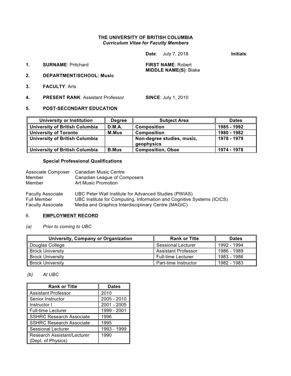 THE UNIVERSITY of BRITISH COLUMBIA Curriculum Vitae for Faculty Members