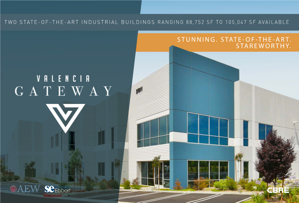 STUNNING. STATE-OF-THE-ART. STAREWORTHY. Hugged by Greenery, Rolling Hills and Endless Amenities the Santa Clarita Valley Is Your Next Smart VALENCIA, Business Move