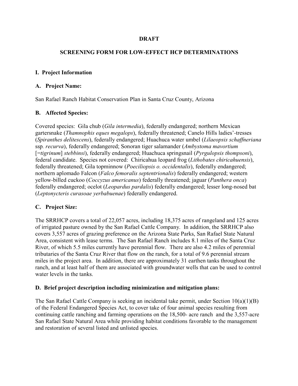 DRAFT SCREENING FORM for LOW-EFFECT HCP DETERMINATIONS I. Project Information A. Project Name: San Rafael Ranch Habitat Conserv