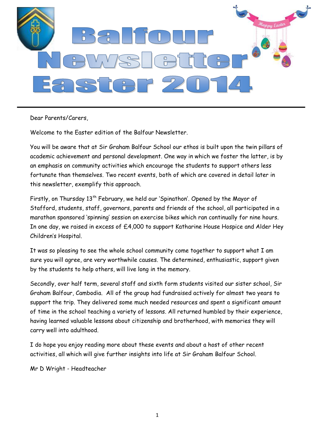 1 Dear Parents/Carers, Welcome to the Easter Edition of the Balfour