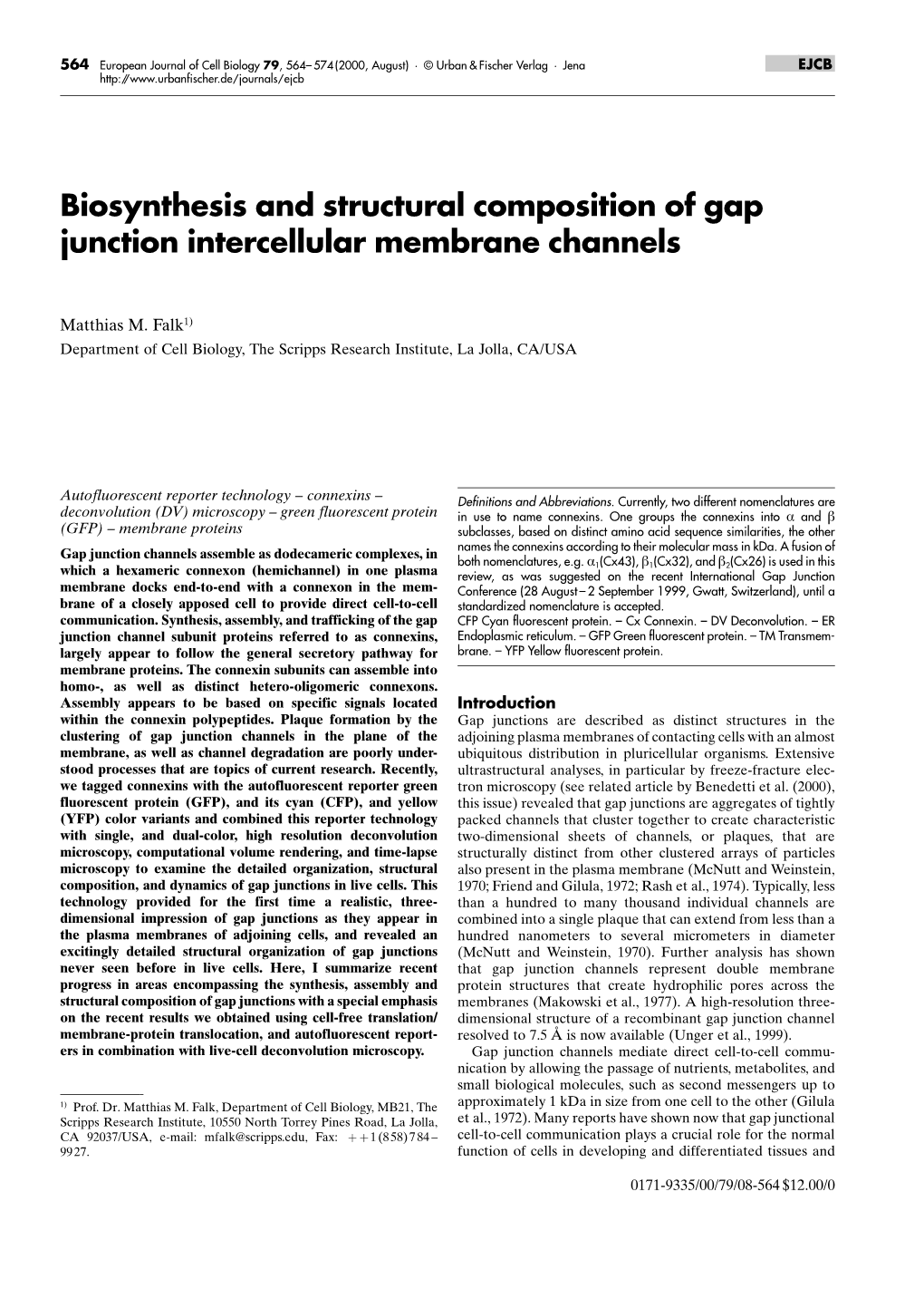 Biosynthesis and Structural Composition of Gap Junction Intercellular Membrane Channels