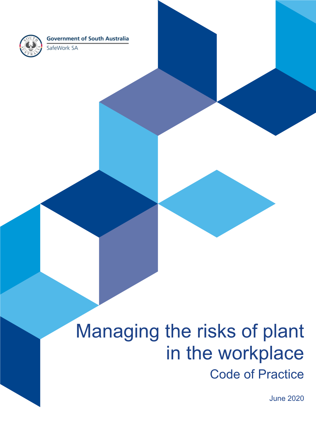 Practice on How to Manage Risks of Plant in the Workplace Is an Approved Code of Practice Under Section 274 of the Work Health and Safety Act (The WHS Act)