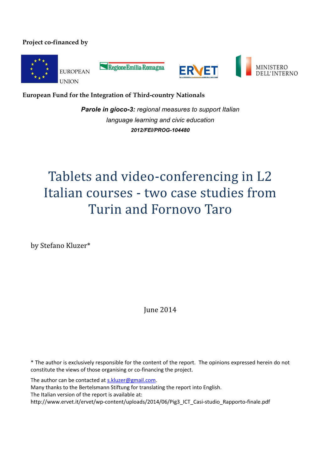 Tablets and Video-Conferencing in L2 Italian Courses - Two Case Studies From