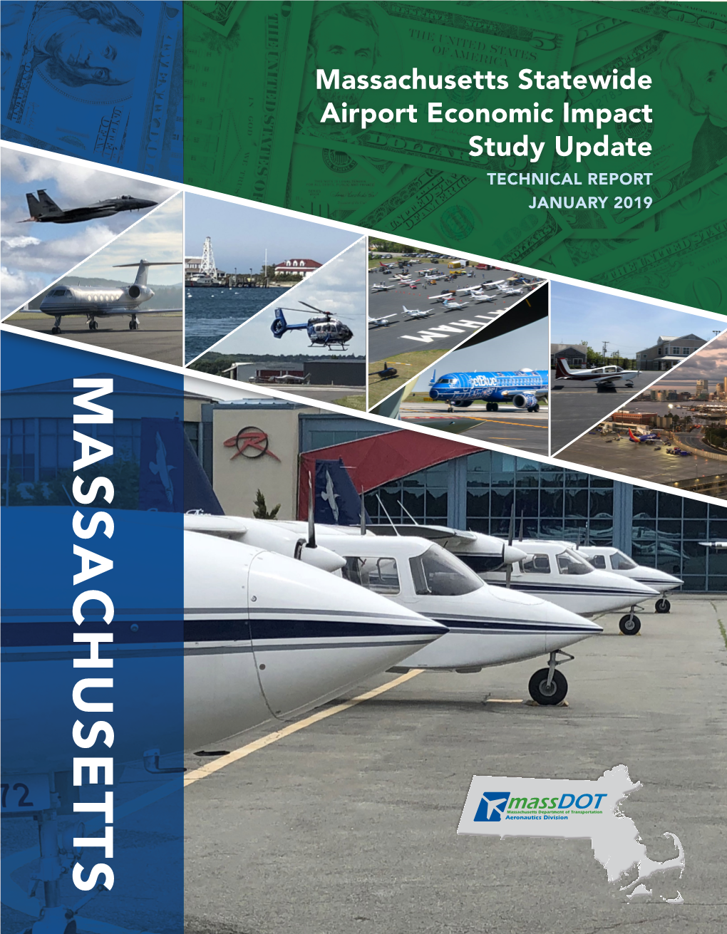 Massachusetts Statewide Airport Economic Impact Study Update TECHNICAL REPORT JANUARY 2019 MASSACHUSETTS