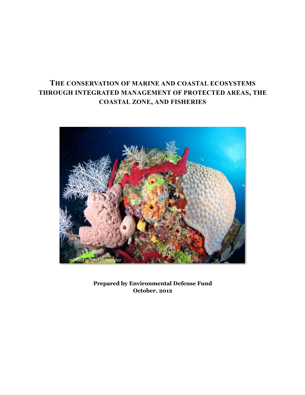 The Conservation of Marine and Coastal Ecosystems Through Integrated Management of Protected Areas, the Coastal Zone, and Fisheries