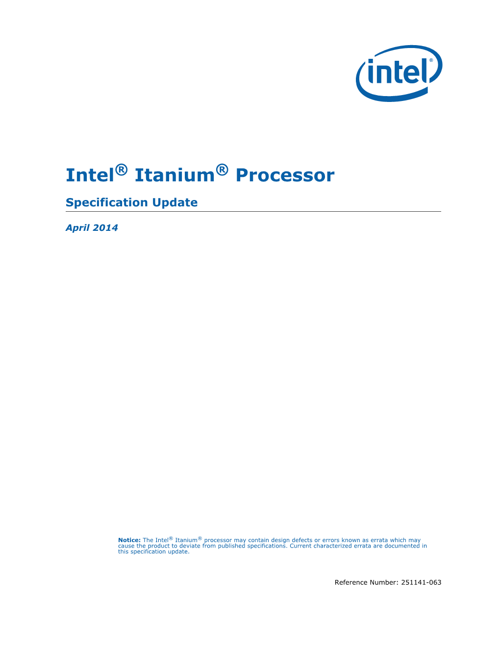 Intel® Itanium® Processor Specification Update 5 Specification Update April 2014 Revision History