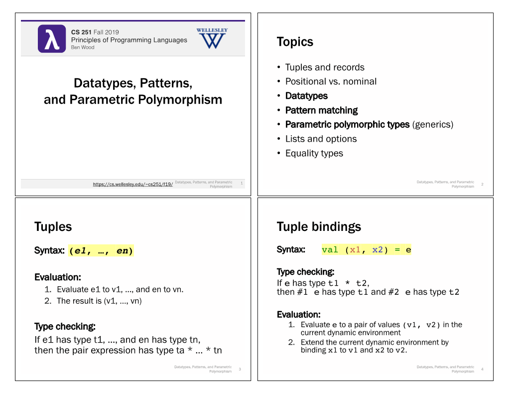 Datatypes, Patterns, and Parametric Polymorphism Topics Tuples Tuple