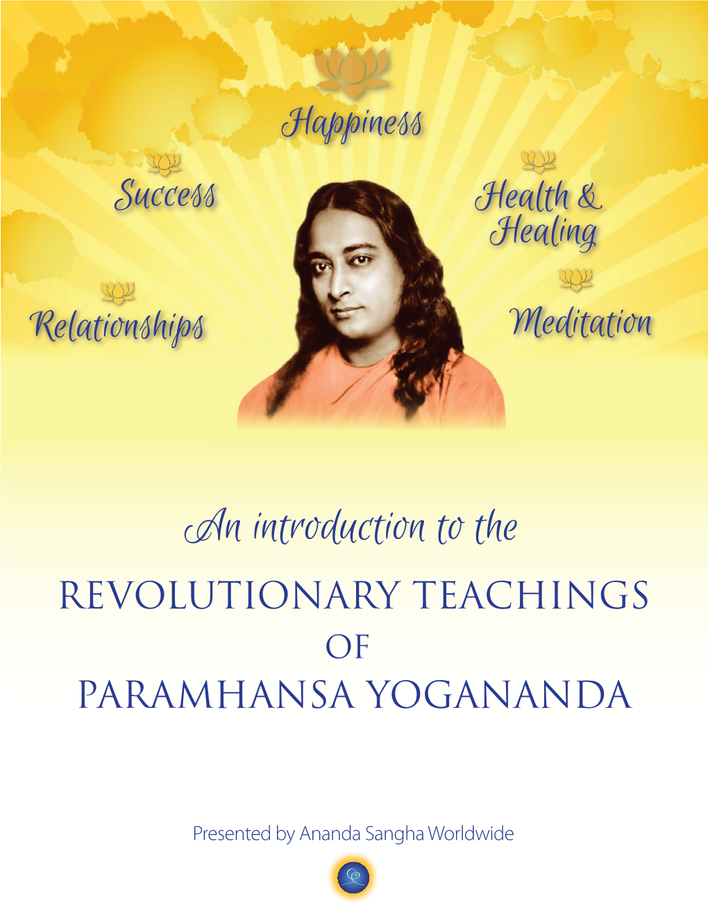 An Introduction to the Revolutionary Teachings of Paramhansa Yogananda