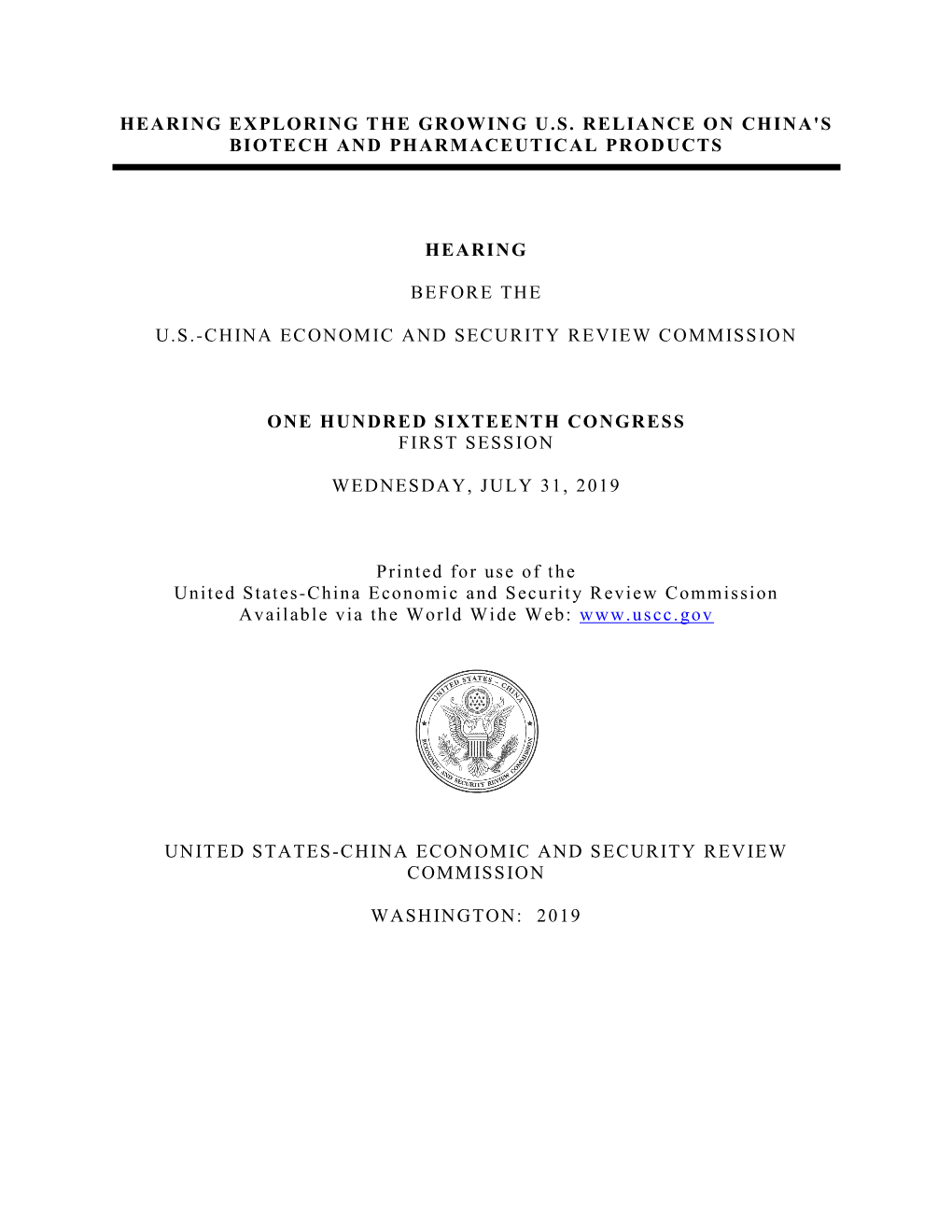 Hearing Exploring the Growing U.S. Reliance on China's Biotech and Pharmaceutical Products Hearing Before the U.S.-China Economi
