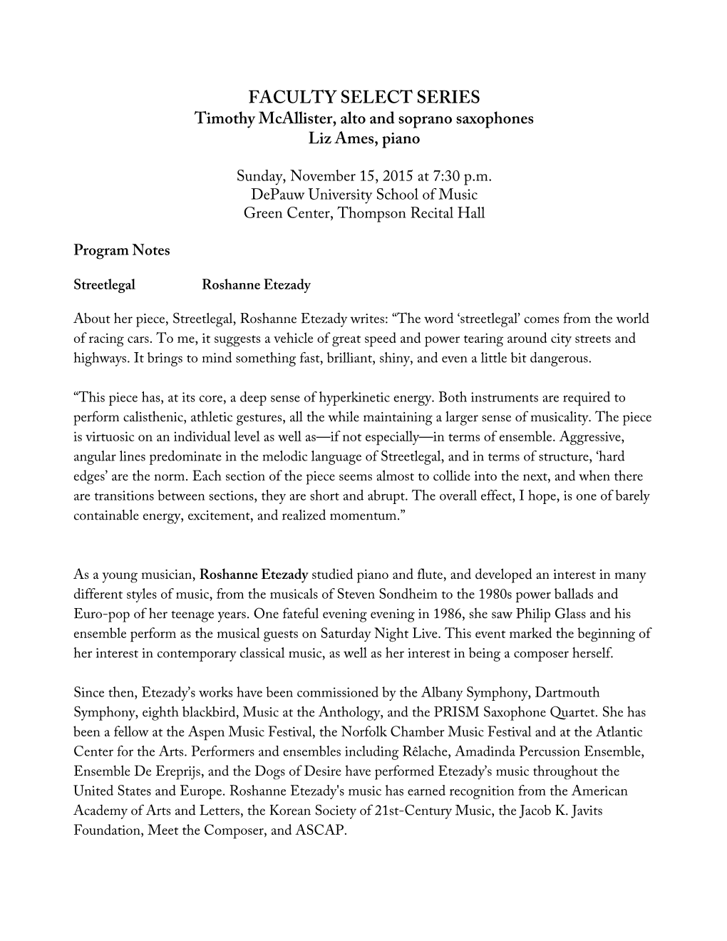 FACULTY SELECT SERIES Timothy Mcallister, Alto and Soprano Saxophones Liz Ames, Piano