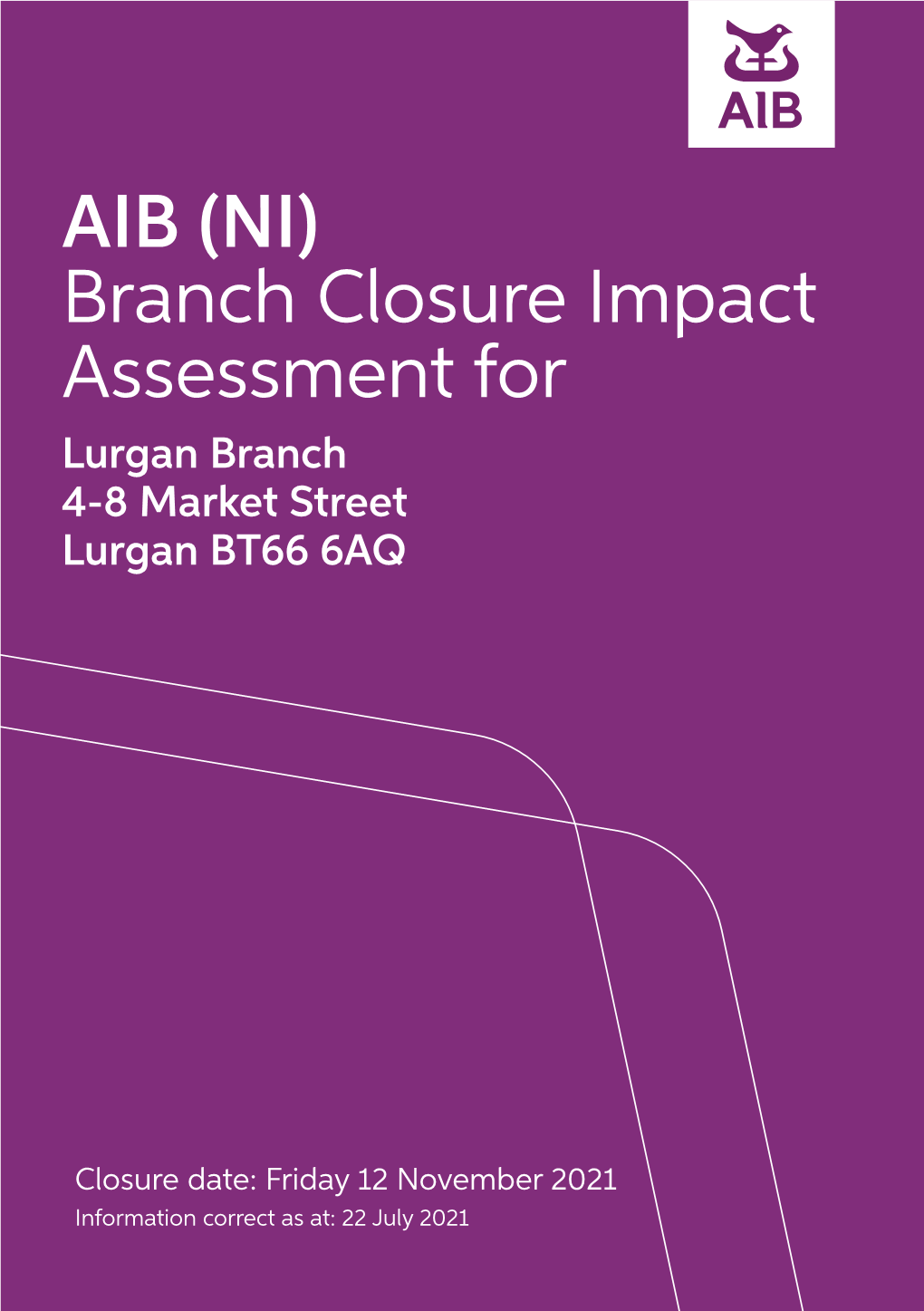 AIB (NI) Branch Closure Impact Assessment for Lurgan Branch 4-8 Market Street Lurgan BT66 6AQ