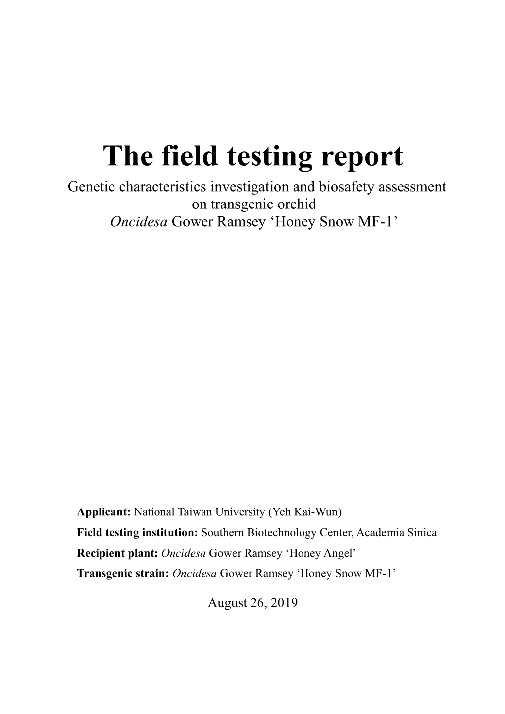 The Field Testing Report Genetic Characteristics Investigation and Biosafety Assessment on Transgenic Orchid Oncidesa Gower Ramsey ‘Honey Snow MF-1’