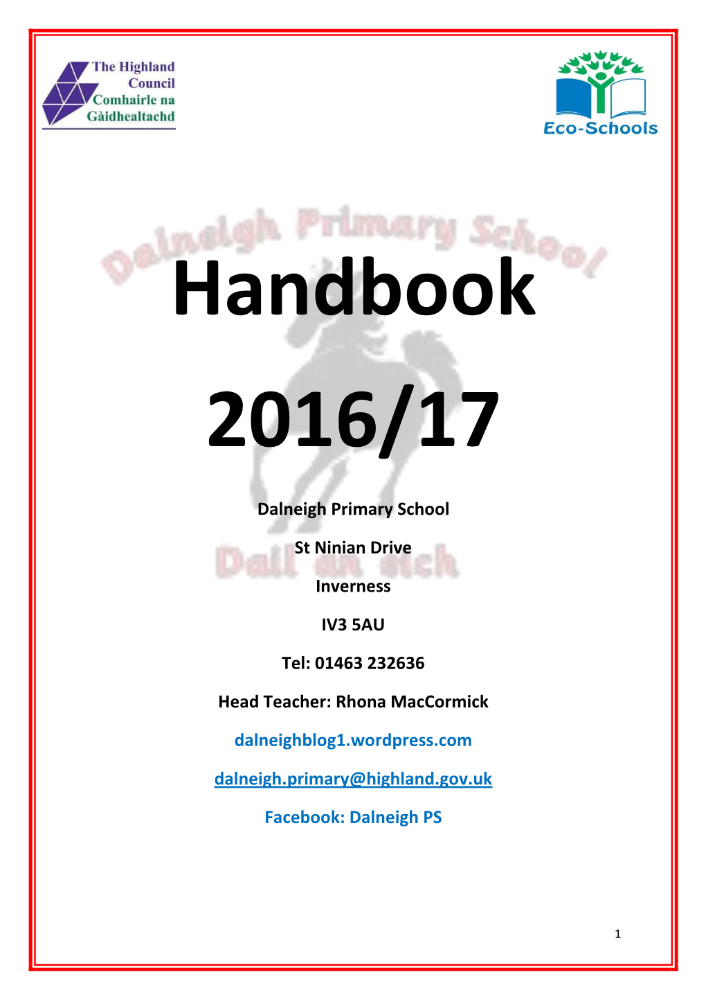 01463 232636 Head Teacher: Rhona Maccormick Dalneighblog1.Wordpre