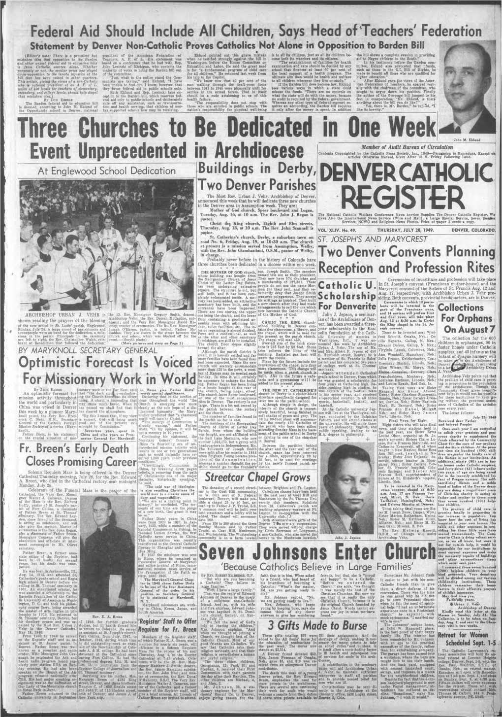 Colorado Springs.— the Colo­ General of the Congregation of the Are Five Sundays in July St