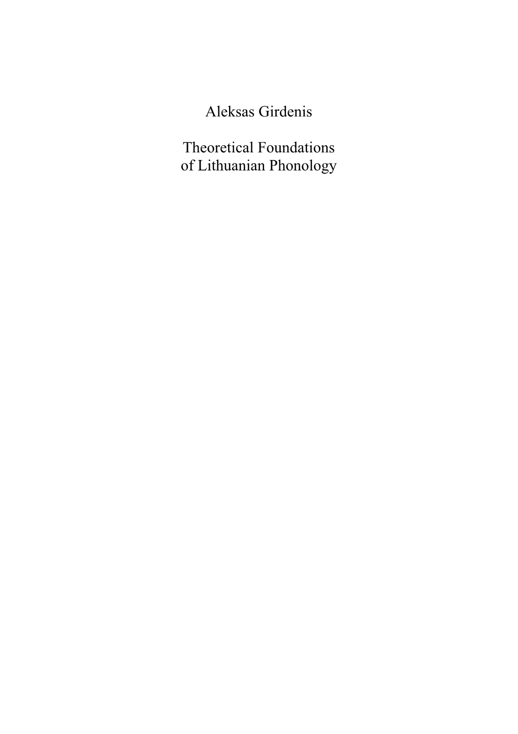 Theoretical Foundations of Lithuanian Phonology Ⱥleksas Girdenis