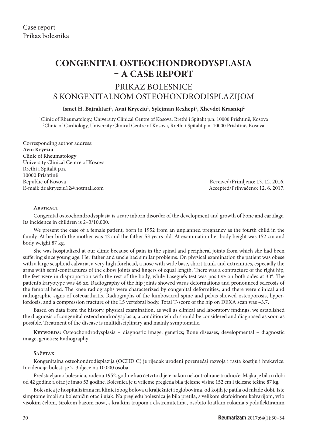 CONGENITAL OSTEOCHONDRODYSPLASIA – a CASE REPORT PRIKAZ BOLESNICE S KONGENITALNOM OSTEOHONDRODISPLAZIJOM Ismet H