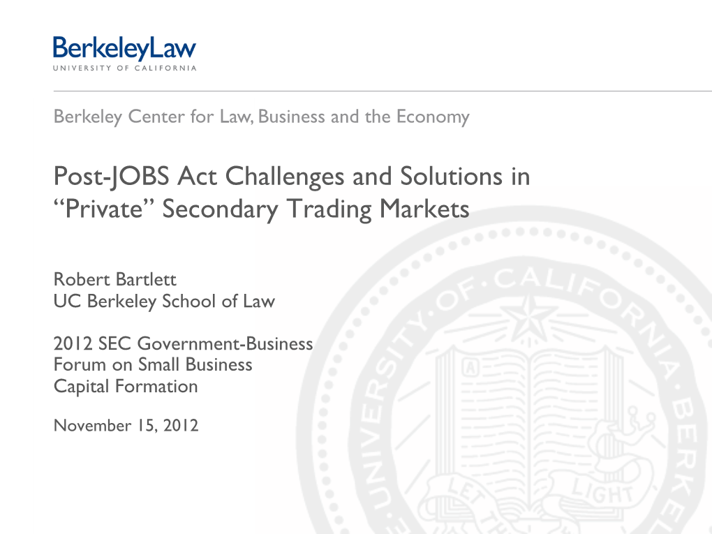 Post-JOBS Act Challenges and Solutions in “Private” Secondary Trading Markets