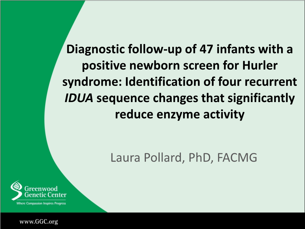 Identification of Four Recurrent IDUA Sequence Changes That Significantly Reduce Enzyme Activity