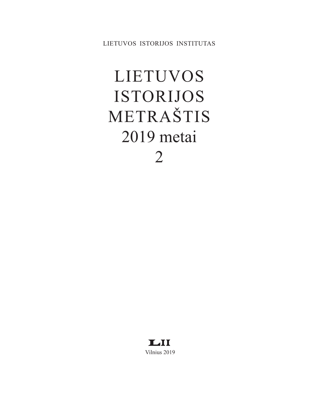 LIETUVOS ISTORIJOS METRAŠTIS 2019 Metai 2