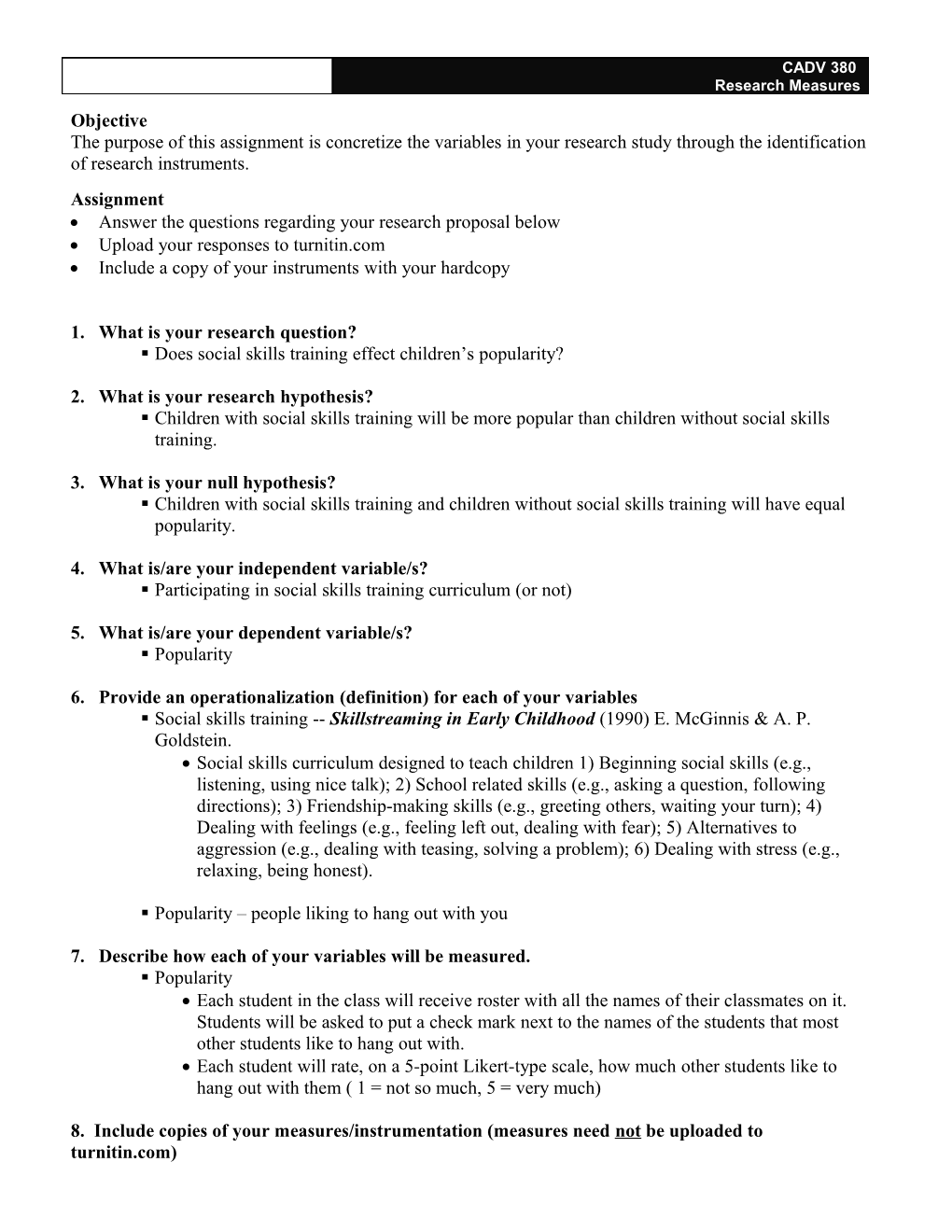 Answer the Questions Regarding Your Research Proposal Below