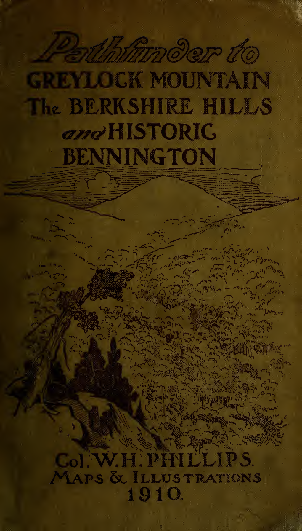Pathfinder to Greylock Mountain, the Berkshire Hills and Historic Bennington... Maps Showing Roads, Street Railways and Greylock