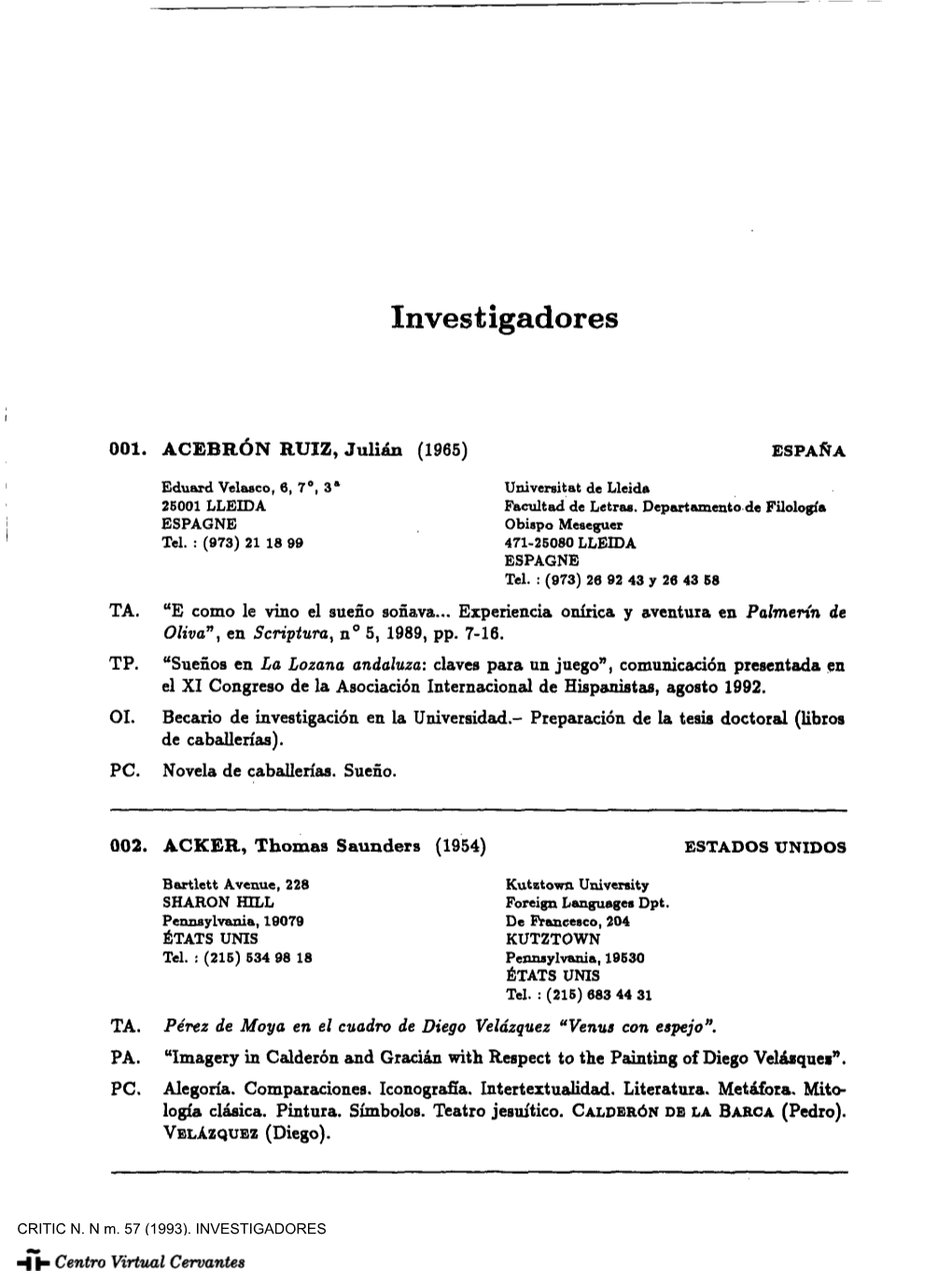 Investigadores