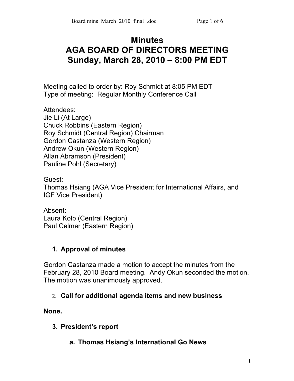 Minutes AGA BOARD of DIRECTORS MEETING Sunday, March 28, 2010 – 8:00 PM EDT