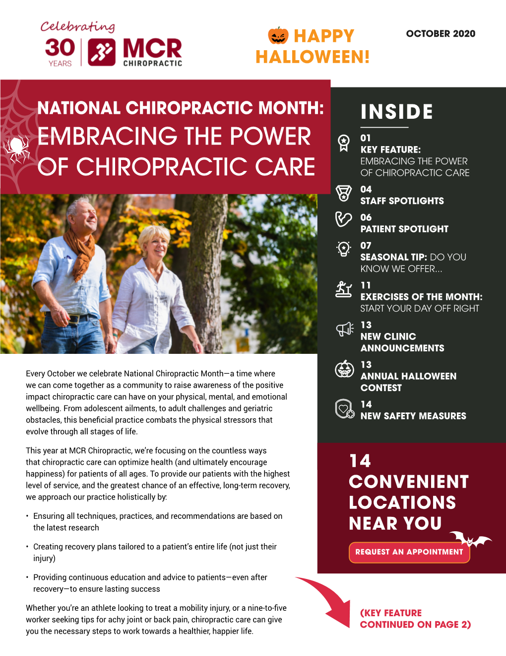 Embracing the Power of Chiropractic Care of Chiropractic Care 04 Staff Spotlights 06 Patient Spotlight 07 Seasonal Tip: Do You Know We Offer