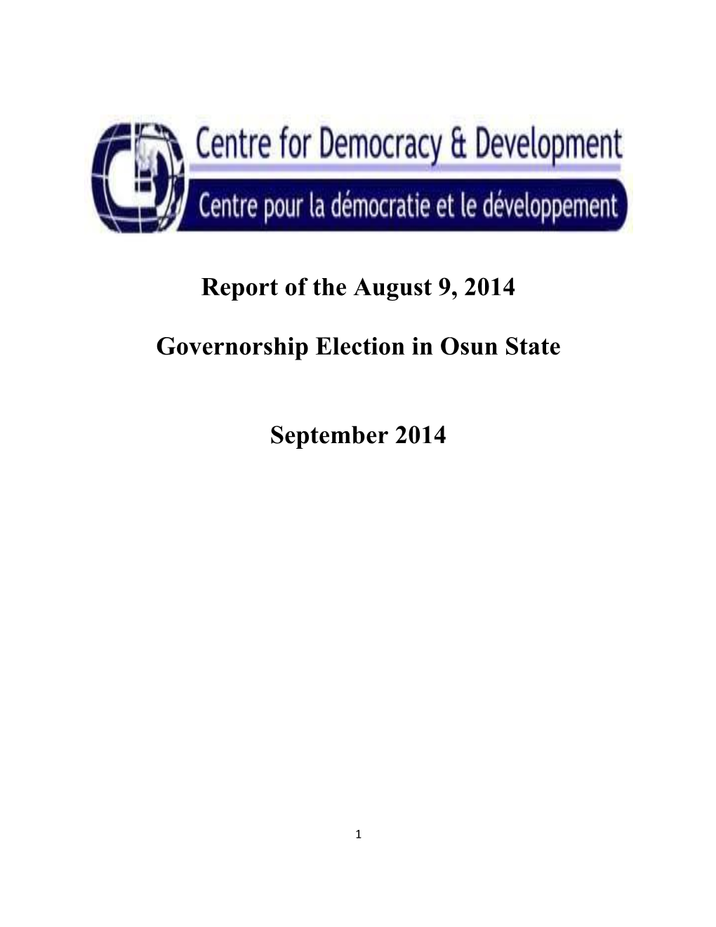 Report of the August 9, 2014 Governorship Election in Osun