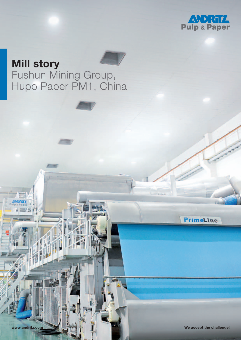 Mill Story Fushun Mining Group, Hupo Paper PM1, China