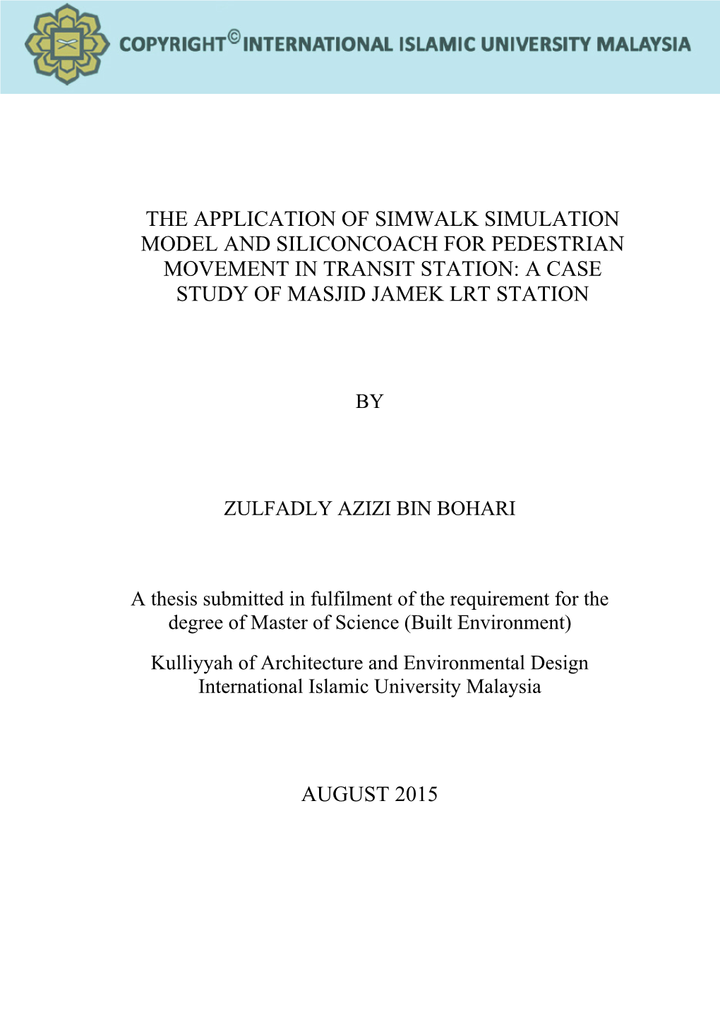 The Application of Simwalk Simulation Model and Siliconcoach for Pedestrian Movement in Transit Station: a Case Study of Masjid Jamek Lrt Station