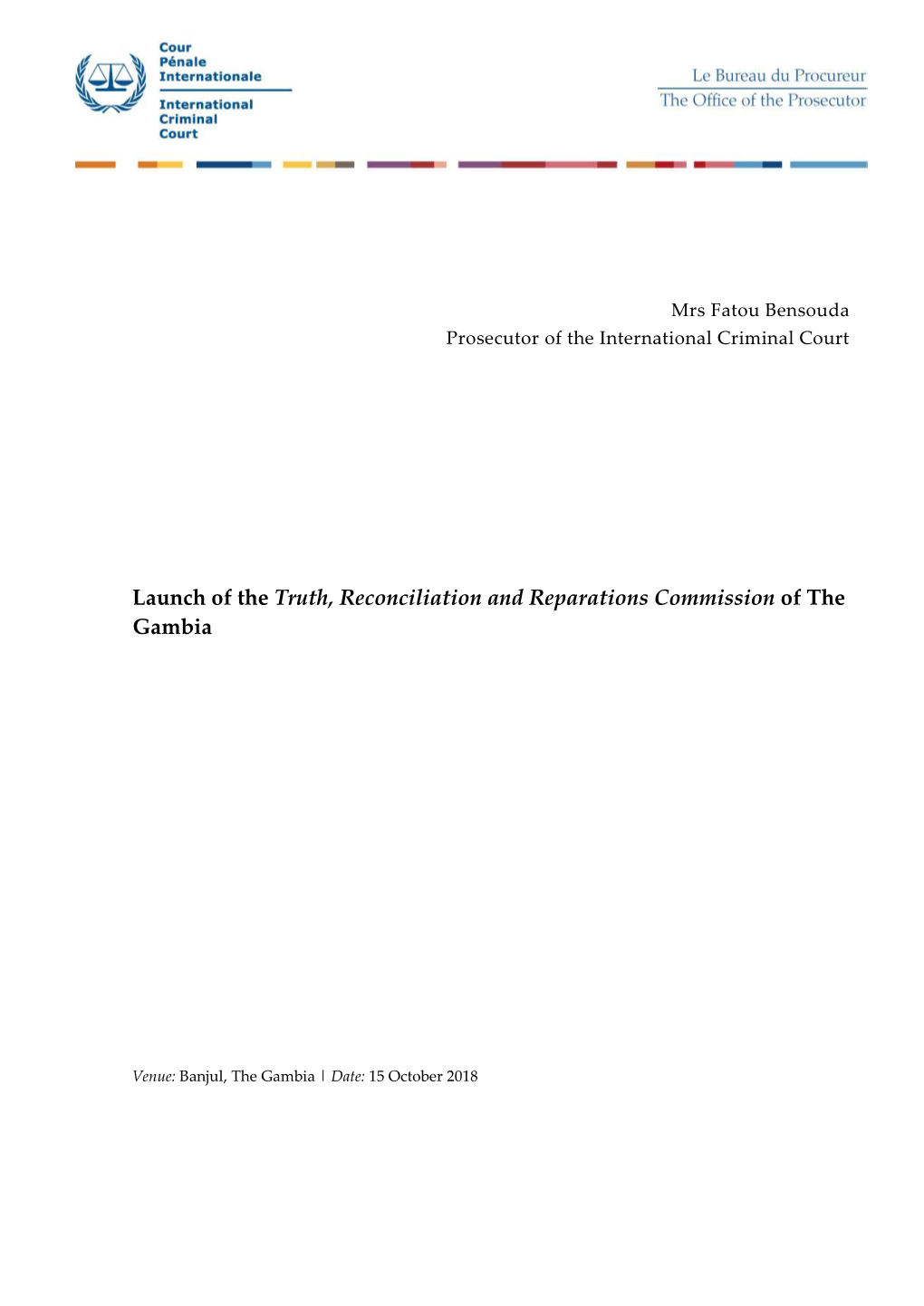 Launch of the Truth, Reconciliation and Reparations Commission of the Gambia