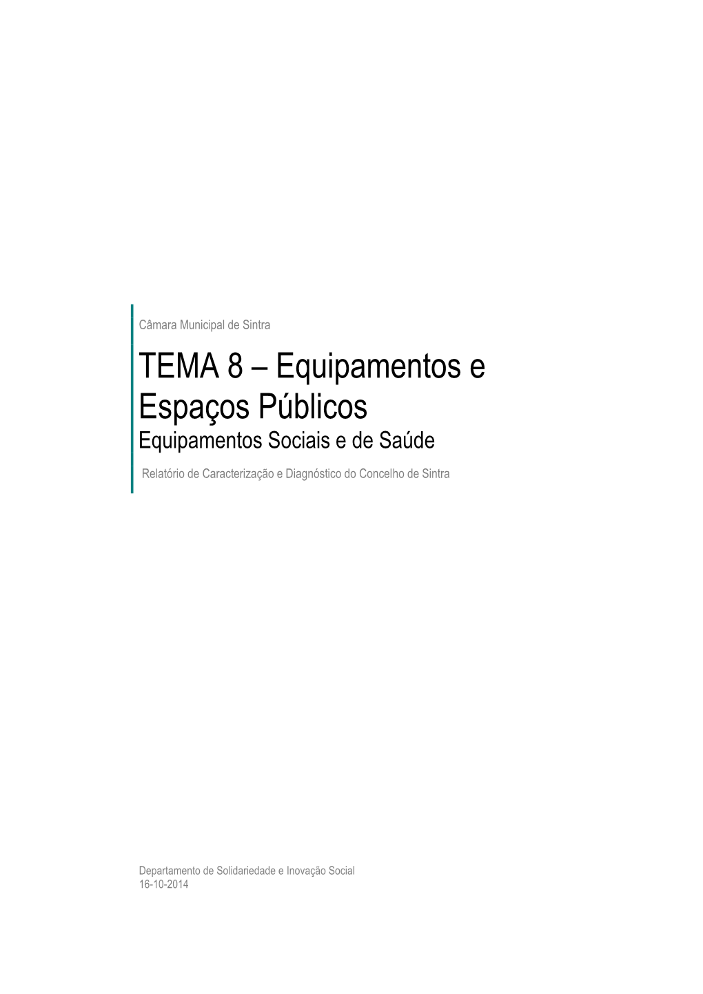 TEMA 8 – Equipamentos E Espaços Públicos Equipamentos Sociais E De Saúde Relatório De Caracterização E Diagnóstico Do Concelho De Sintra