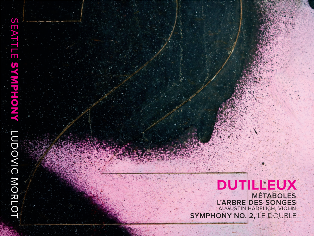 Dutilleux Métaboles L’Arbre Des Songes Augustin Hadelich, Violin Symphony No