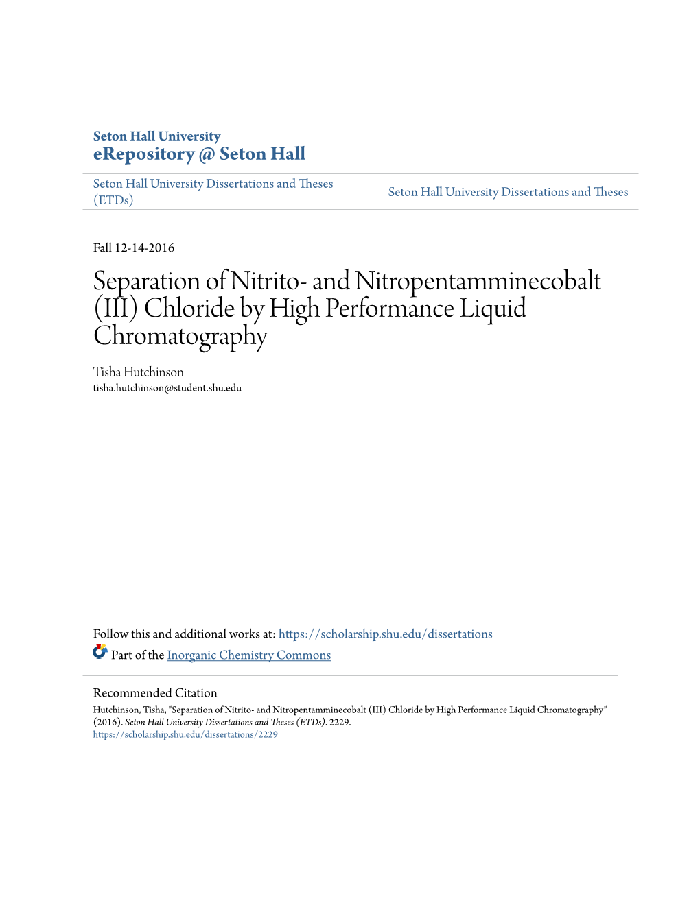 Separation of Nitrito- and Nitropentamminecobalt (III) Chloride by High Performance Liquid Chromatography Tisha Hutchinson Tisha.Hutchinson@Student.Shu.Edu